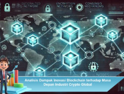 Analisis Dampak Inovasi Blockchain terhadap Masa Depan Industri Crypto Global