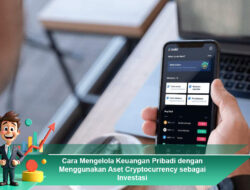 Cara Mengelola Keuangan Pribadi dengan Menggunakan Aset Cryptocurrency sebagai Investasi