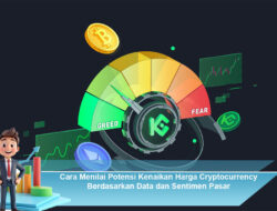 Cara Menilai Potensi Kenaikan Harga Cryptocurrency Berdasarkan Data dan Sentimen Pasar