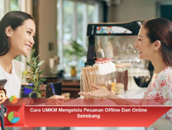 Cara UMKM Mengelola Pesanan Offline dan Online Seimbang