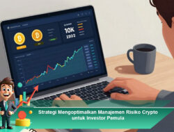 Strategi Mengoptimalkan Manajemen Risiko Crypto untuk Investor Pemula