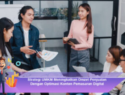 Strategi UMKM Meningkatkan Omzet Penjualan Dengan Optimasi Konten Pemasaran Digital