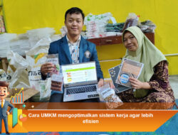 Cara UMKM Mengoptimalkan Sistem Kerja Agar Lebih Efisien