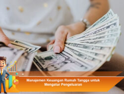 Manajemen Keuangan Rumah Tangga untuk Mengatur Pengeluaran