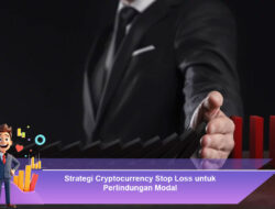 Strategi Cryptocurrency Stop Loss untuk Perlindungan Modal